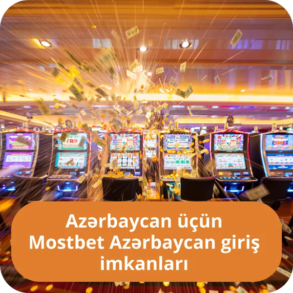 Azərbaycan üçün Mostbet Azərbaycan giriş imkanları